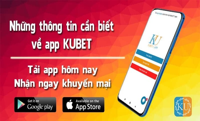 Tải Kubet – Hướng dẫn người chơi tải app Kubet về thiết bị 2022